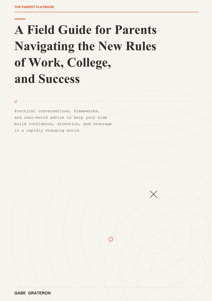 The Parent Playbook: A Field Guide for Parents Navigating the New Rules of Work, College, and Success